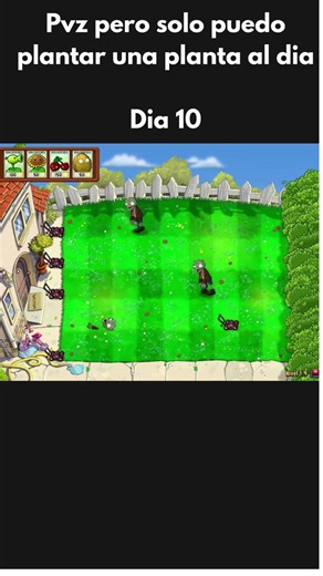 Pvz pero solo puedo plantar una planta al dia Dia 10 #shorts #viralshorts #pvz #plantasvszombies