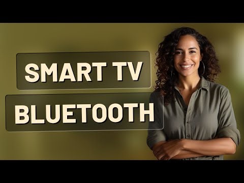 Does Your Smart TV Support Bluetooth?