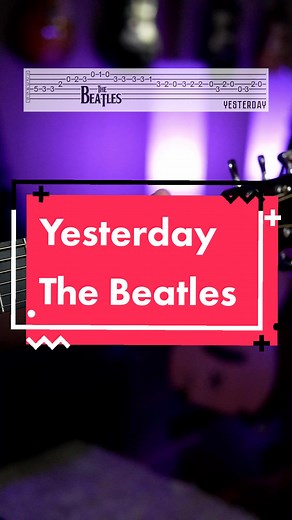 The Beatles - Yesterday Guitar Tutorial and Tabs