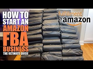 How To Start An Amazon FBA Business (The ULTIMATE Step By Step Guide For Beginners)