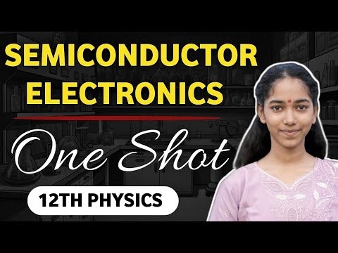 Semiconductor electronics || One Shot class 12th physics