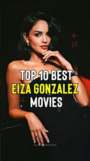 Top 10 Best Eiza Gonzalez Movies