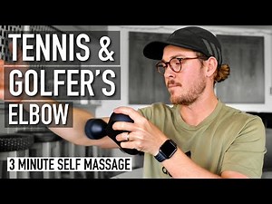 Treat Tennis & Golfer’s Elbow: 3 Minute Self Massage