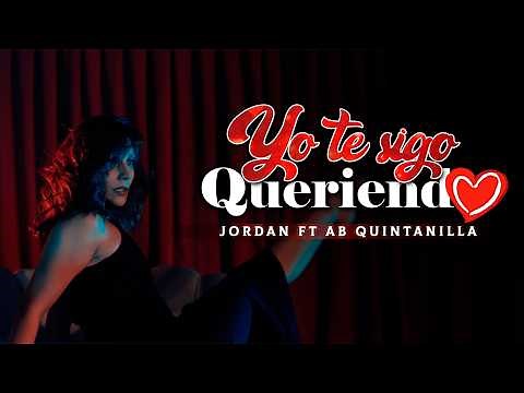 Jordan ft AB Quintanilla - Yo Te Sigo Queriendo (Official Video)