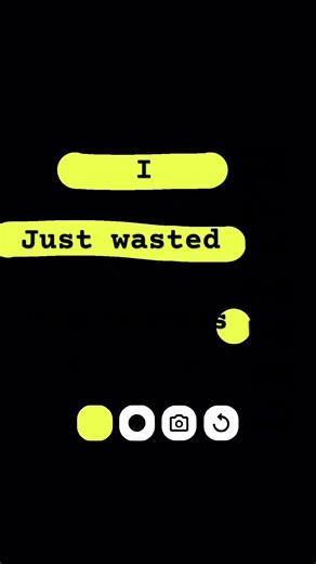 I just wasted 11 seconds of your life | Random thing