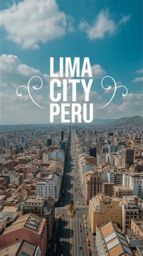 🇵🇪Lima City Peru