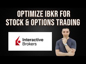 How To Optimize IBKR Interactive Brokers For Stock & Options Trading