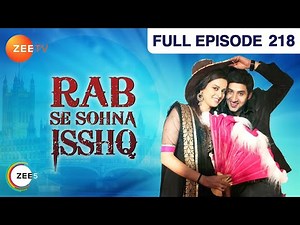 Rab Se Sona Ishq - Hindi Serial - Full Episode - 218 - Ashish Sharma, Ekta Kaul - Zee Tv