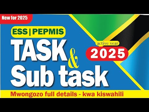 ESS UTUMISHI: JINSI YA KUTENGENEZA TASK AND SUBTASK MWAKA 2025 | #PEPMIS #ESS #UTUMISHI