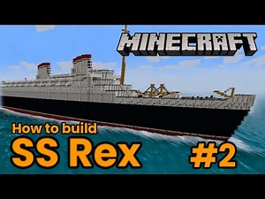 SS Rex, Minecraft Tutorial #2