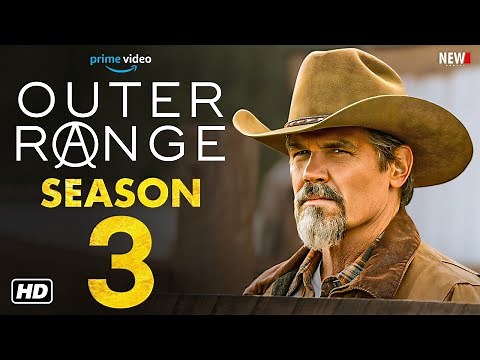 Outer Range Season 3 Trailer - Prime Video, Release Date, Episode 1, Cast, Josh Brolin, New Series