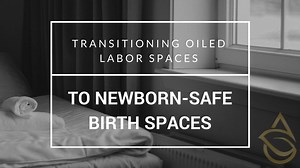 Transitioning Oiled Labor Spaces For Birth Masterclass