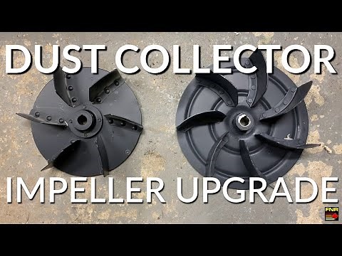 Dust Collector Impeller Upgrade Test