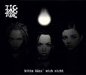 Tic Tac Toe - Bitte Küss' Mich Nicht