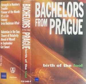 Bachelors From Prague - Birth Of The Fool