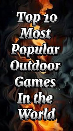 Top 10 Most Popular Outdoor Games in the world #gaming #popular #shorts