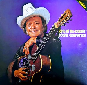Josh Graves - King Of The Dobro