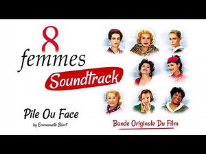 8 Femmes: Pile Ou Face – Emmanuelle Béart (8 Women Soundtrack) (2001)