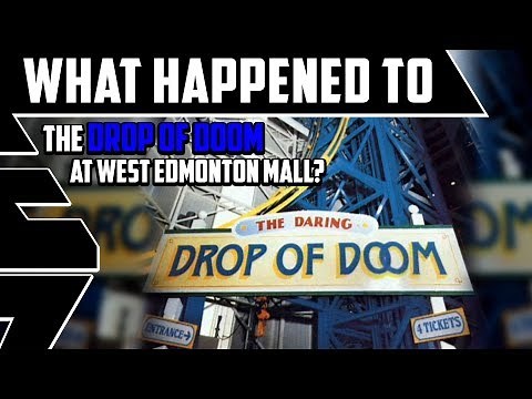 What happened to the Drop of Doom Attraction at Galaxyland in West Edmonton Mall, Canada?