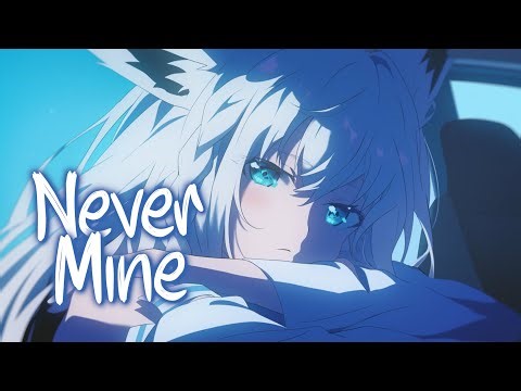 「Nightcore」 Never Mine - Before The Storm ♡ (Lyrics)