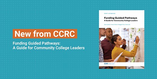 Funding Guided Pathways: A Guide for Community College Leaders
