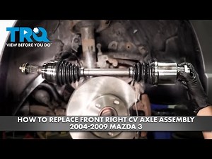 How to Replace Front Right CV Axle Assembly 2004-2009 Mazda 3