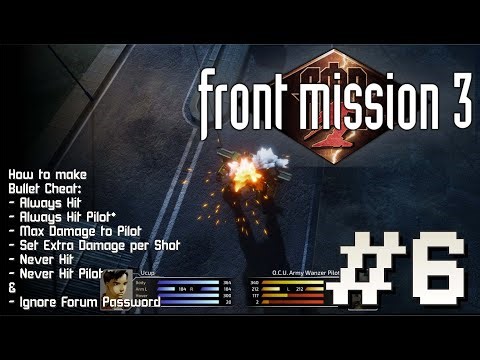 FRONT MISSION 3: Remake Gameplay + CHEAT ENGINE | Making Bullet Cheat [#6]