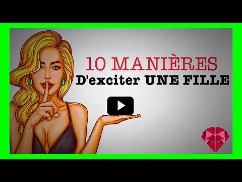 Comment "EXCITER LES FEMMES ??" (1/2)