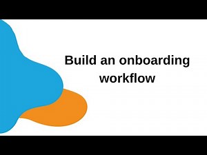 Building an Onboarding Workflow #FeatureFriday