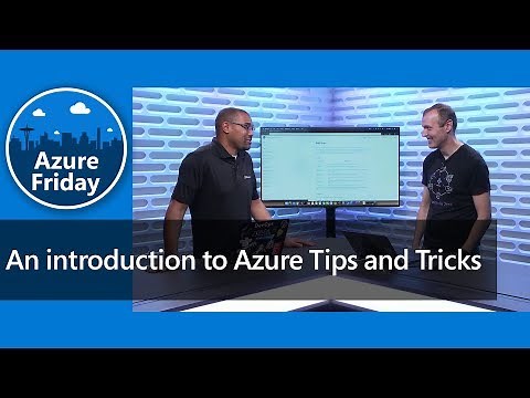 An introduction to Azure Tips and Tricks | Azure Friday