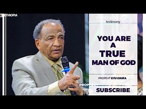 860 እውነተኛ ነብይ እንደሆንክ አረጋገጥኩኝ!... || Prophet Eyu Chufa