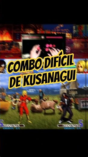 difficult Kusanagi combo