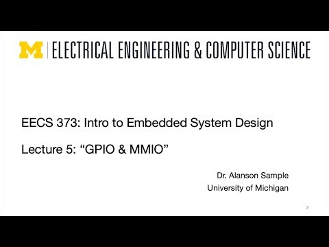 EECS 373 - Fall 2023 - Lecture 5: “GPIO & MMIO”