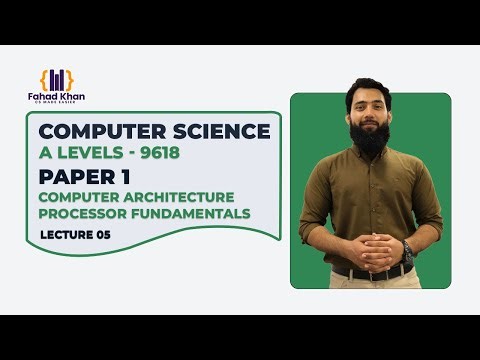 Computer architecture | Processor fundamentals | As Computer Science | 9618 | Lecture 05