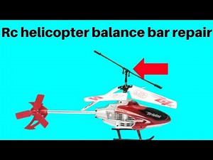 how to repair rc helicopter balance bar | how to repair rc helicoptor broken propller #repair