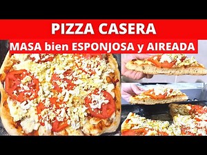 Como hacer PIZZA CASERA masa bien ESPONJOSA y AIREADA paso a paso muy FÁCIL con LEVADURA INSTANTÁNEA