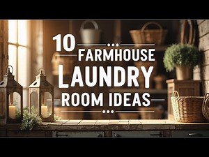 10 Farmhouse Laundry Room Ideas for a Cozy Home