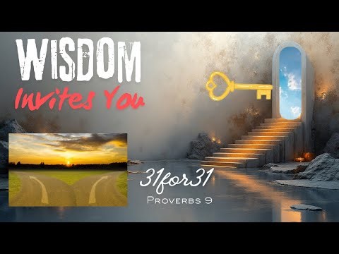 Wisdom Invites You- Important Lesson ( Proverbs 9) | 9 of 31 #31for31
