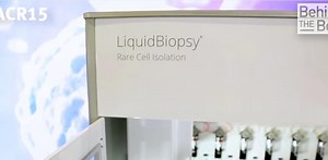 cfDNA & CTC by the LiquidBiopsy Platform | AACR 2015