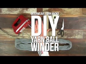Interweave Yarn Hacks: DIY Ballwinder + Yarn Box: Wind a Skein with a Handmixer
