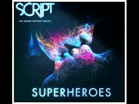 Superheroes - The SCRIPT (Video Lyrics)