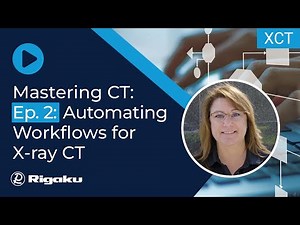 Mastering CT: Advanced Techniques for X-ray CT Workflow Automation