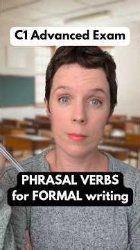 Cambridge C1 Phrasal Verbs for writing #c1advanced #cambridgeadvanced #phrasalverb #phrasalverbs