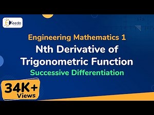 Nth Derivative of Trigonometric Function - Successive Differentiation - Engineering Mathematics 1