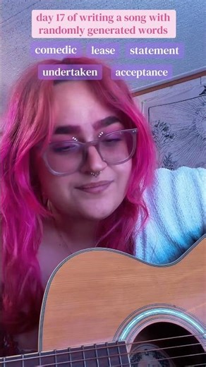 day 17/365 of writing a song with randomly generated words 🧚🏻‍♀️