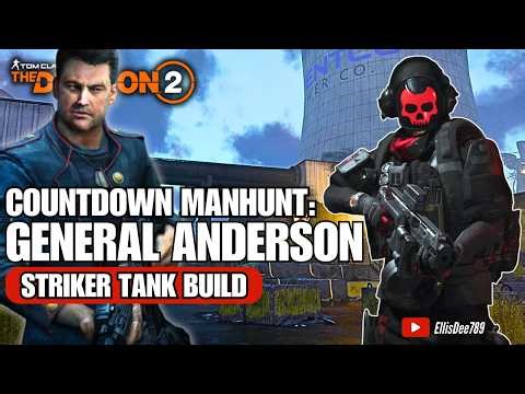Countdown MANHUNT: General Anderson w/‪@Sta-NL-ey‬ | OUROBOROS Striker Tank Build - The Division 2