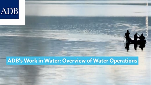 ADB's Work in Water: Overview of Water Operations