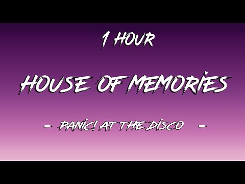 House of Memories - Panic! At The Disco (Lyrics) | 1 Hour [4K]