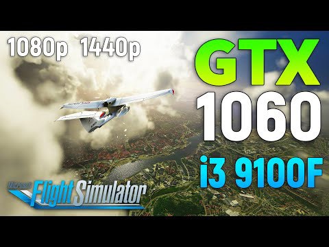 Microsoft Flight Simulator : GTX 1060 + i3 9100F + 16GB RAM