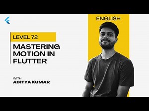 Mastering Motion in Flutter